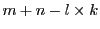  m+n-l \times k