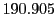  190.905
