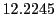  12.2245