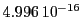  4.996\,{10}^{-16}