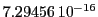  7.29456\,{10}^{-16}