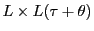  L \times L(\tau+\theta)