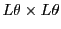  L\theta\times L\theta