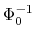  \Phi_0^{-1}