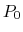  P_0