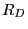 R_{D}
