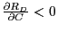 \frac{\partial R_D }{\partial C}<0