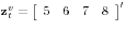 {\rm {\bf z}}_t^v =\left[ {{\begin{array}{*{20}c} 5 \hfill & 6 \hfill & 7 \hfill & 8 \hfill \ \end{array} }} \right]^\prime 