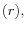 (r),