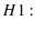  H1: