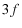  3f
