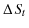  \Delta S_{t}