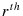  r^{th}