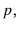  p,