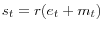 s_t =r(e_t +m_t )