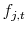  f_{j,t}
