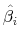  \hat{\beta_i}