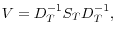 V=D_T^{-1} S_T D_T^{-1} ,