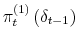  \pi_{t}^{\left( 1\right) }\left( \delta_{t-1}\right) 