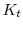 \displaystyle K_{t}