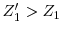  Z^\prime_1> Z_1