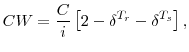 \displaystyle CW= \frac{C}{i}\left[2-\delta^{T_{r}}-\delta^{T_{s}}\right],