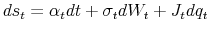 \displaystyle ds_t=\alpha_tdt+\sigma_t dW_t +J_t dq_t
