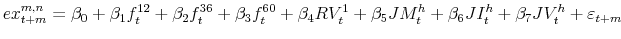 \displaystyle ex_{t+m}^{m,n}=\beta _{0}+\beta _{1}f_{t}^{12}+\beta _{2}f_{t}^{36}+\beta _{3}f_{t}^{60}+\beta _{4}RV_{t}^{1}+\beta _{5}JM_{t}^{h}+\beta _{6}JI_{t}^{h}+\beta _{7}JV_{t}^{h}+\varepsilon _{t+m}