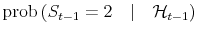 \displaystyle \operatorname{prob}{\left(S_{t-1} = 2 \quad \vert \quad \mathcal{H}_{t-1} \right)}
