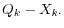 Q_k -X_{k\cdot } 