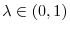  % \lambda\in\left( 0,1\right) 