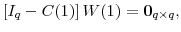 \displaystyle \left[ I_{q}-C(1)\right] W(1)=\mathbf{0}_{q\times q}, 