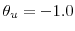  \theta_{u}=-1.0