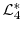  \mathcal{L}_{4} ^{*}
