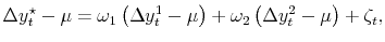 \displaystyle \Delta y_t^\star - \mu = \omega_1 \left(\Delta y_t^1 - \mu \right) + \omega_2 \left( \Delta y_t^2 - \mu \right) + \zeta_t,