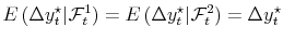  E\left(\Delta y_t^\star \vert \mathcal{F}_t^1 \right) = E\left(\Delta y_t^\star \vert \mathcal{F}_t^2 \right) = \Delta y_t^\star