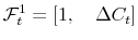  \mathcal{F}_t^1 = \left[1, \quad \Delta C_t \right]