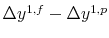  \Delta y^{1,f} - \Delta y^{1,p}