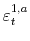  \varepsilon_{t}^{1,a}