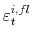  \varepsilon_{t}^{i,fl}