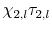  \chi_{2,l}% \tau_{2,l}