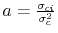  a= \frac{\sigma_{ci}}{\sigma_{c}^{2}}