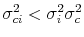  \sigma_{ci}^{2} < \sigma_{i}^{2}\sigma_{c}^{2}