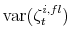 \displaystyle \operatorname{var}(\zeta_{t}^{i,fl})