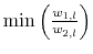  \min\left(\frac{w_{1,l}}{w_{2,l}}\right)