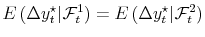  E\left( \Delta y_{t}^{\star}\vert \mathcal{F}_{t}^{1} \right) = E\left( \Delta y_{t}^{\star}\vert \mathcal{F}_{t}^{2} \right) 