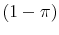  (1-\pi)