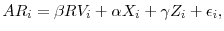 \displaystyle AR_i = \beta RV_i + \alpha X_i + \gamma Z_i + \epsilon_i, 