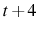  t+4