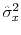 \hat{\sigma}_{x}^{2}